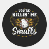 あなたは殺して私は野球をおもしろい笑う ラウンドシール (正面)