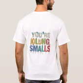 あなたは殺すんだスマールズ！ Tシャツ (裏面)