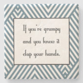 あなたは気難しく、あなたそれを知りなさい ストーンコースター (正面)