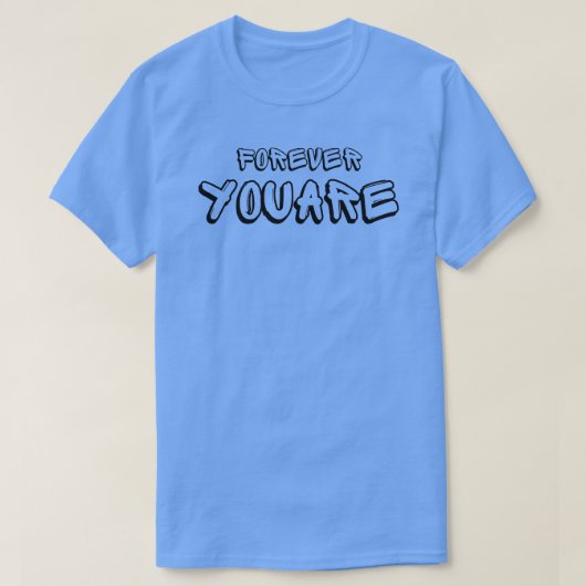 あなたは永遠に Tシャツ (デザイン正面)
