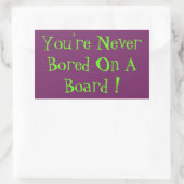 あなたは決してボードに飽きない！ 長方形シール (バッグ)