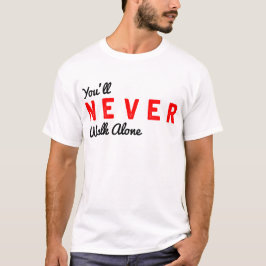 あなたは決して一人で歩かない Tシャツ
