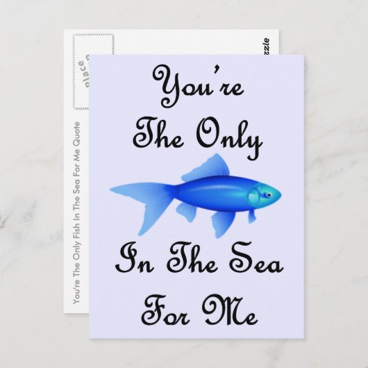 あなたは海で唯一の魚の引用文 ポストカード (正面/裏面)