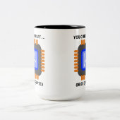 あなたは混乱させる…またはマイクロプロセッサが破壊される ツートーンマグカップ (中央)