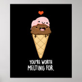 あなたは溶ける価値があるアイスクリームプリン・ダークBG ポスター (正面)