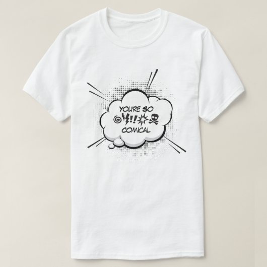 あなたは滑稽な Tシャツ (デザイン正面)