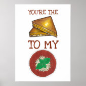 あなたは焼きチーズを私のトマトスープ大好き ポスター (正面)