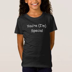 あなたは特別なメッセージTシャツだ Tシャツ