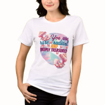 あなたは珍しく輝いている" 女性のためのインスピレーションTシャツ