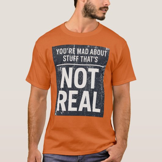 あなたは現実ではないものに夢中 Tシャツ (正面)