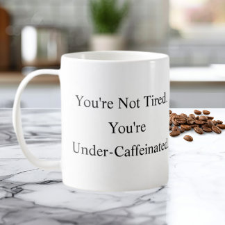 あなたは疲れているのではない、カフェインが不足しているのだ マグカップ