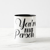 あなたは白黒のギフトのコーヒー私の人 ツートーンマグカップ (中央)