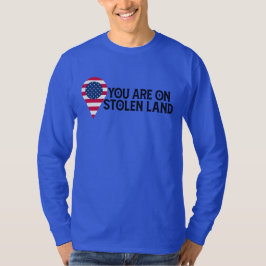 あなたは盗まれた土地にいます Tシャツ