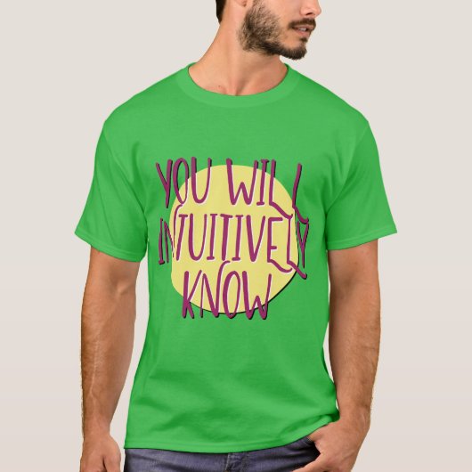あなたは直感的に回復のスローガンを知る Tシャツ (正面)