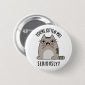 あなたは真面目に猫おもしろいプリン 缶バッジ (正面&裏面)