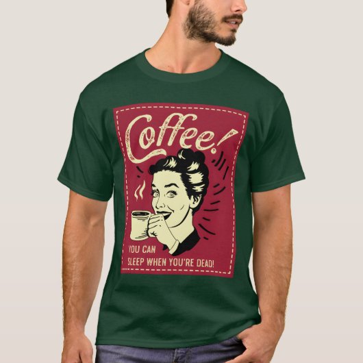 あなたは眠れる コーヒー中毒ギフト ビンテージ Tシャツ (正面)