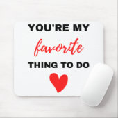 あなたは私お気に入りのの黒い仕事 マウスパッド (マウス)