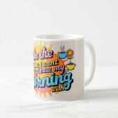 あなたは私が朝共有したい人 コーヒーマグカップ (正面右)