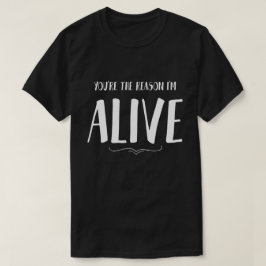 あなたは私が生きている理由ことわざ引用文 Tシャツ