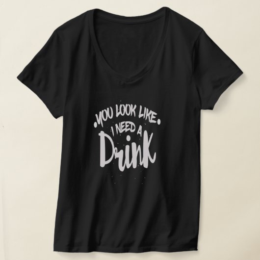 あなたは私が飲み物の贈り物を必要とするように見えるオクトーバーフェスト Tシャツ (レイダウン)