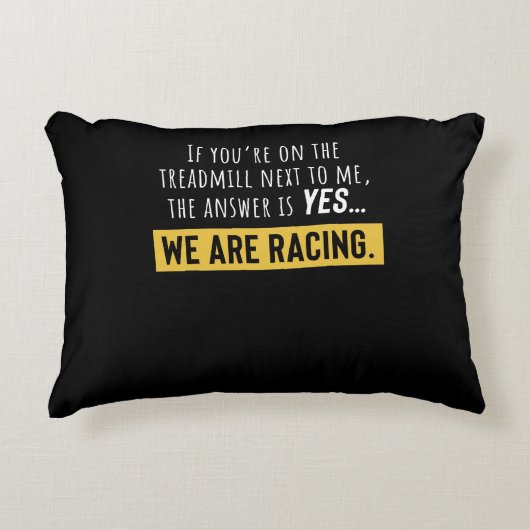 あなたは私たちがレースしている隣のトレッドミルにいる アクセントクッション (正面)