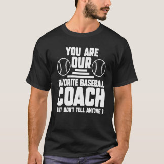 あなたは私たちの大好きな野球のコーチです コーチ スポーツ 1 Tシャツ