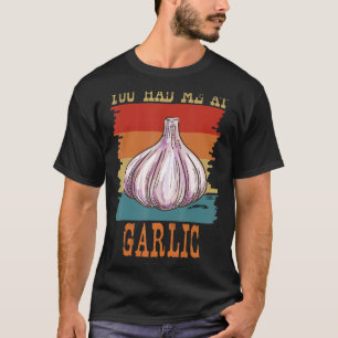 あなたは私にんにく園芸学者レトロ調理師と Tシャツ