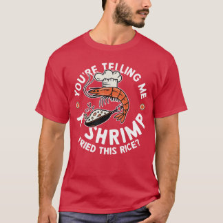 あなたは私にエビ炒飯を食べさせている ギフト ヴィンテージ Tシャツ