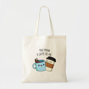 あなたは私にラテのコーヒおもしろいーパンだ トートバッグ