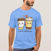 あなたは私にヴァレンティネスのラテデイパンを意味する Tシャツ (正面)