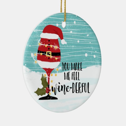 あなたは私に感じクリスマスワインをダフルおもしろいワインを セラミックオーナメント (右)