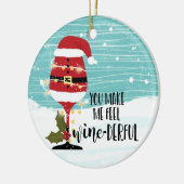 あなたは私に感じクリスマスワインをダフルおもしろいワインを セラミックオーナメント (左)