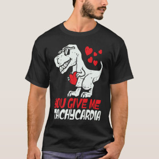 あなたは私に頻脈を与えてくれる ICU看護師 人生のバレン Tシャツ