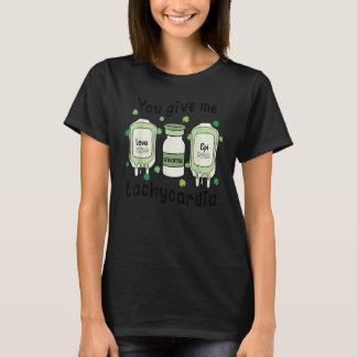 あなたは私に頻脈を与えますICU看護師聖パトリックの日 Tシャツ