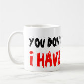 あなたは私に2人の息子コーヒーマグを持っている怖がらない コーヒーマグカップ (左)