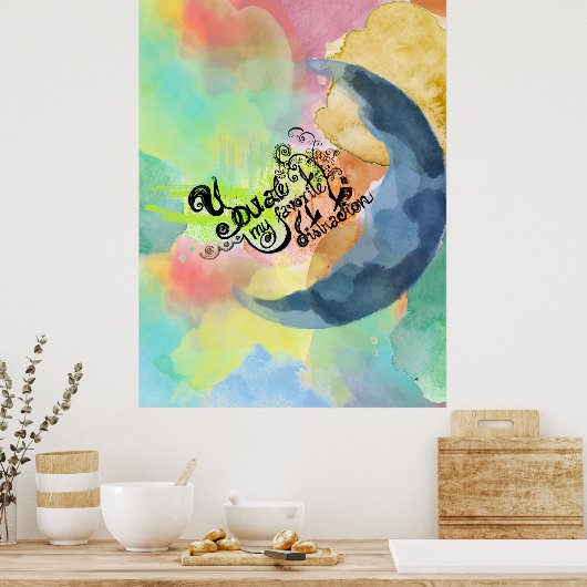 あなたは私のお気に入りのインクウォーター引用文 ポスター (キッチン)