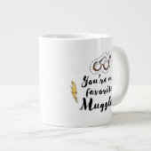 あなたは私のお気に入りのマグル™ ジャンボコーヒーマグカップ (正面右)