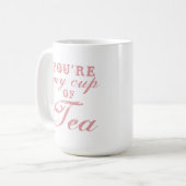 あなたは私のお茶のカップ引用文かわいいおもしろいコーヒーマグ コーヒーマグカップ (正面左)