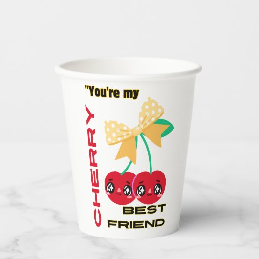 あなたは私のさくらんぼ最高の友達 紙コップ (正面)