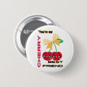 あなたは私のさくらんぼ最高の友達 缶バッジ (正面&裏面)