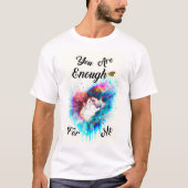 あなたは私のために十分なビースティカップル愛バレンタイン Tシャツ (正面)