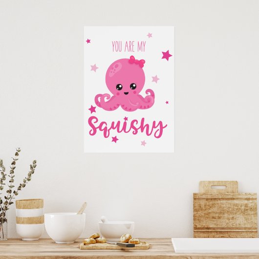 あなたは私のぷにぷにの女の子の保育園ピンクのタコ ポスター (キッチン)