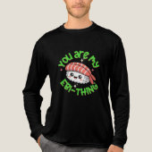 あなたは私のエビ-シング寿司 トライブレンドTシャツ (正面)