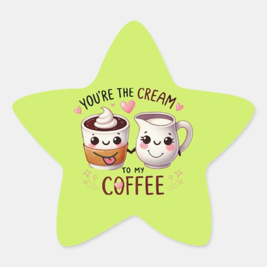あなたは私のコーヒーにクリーム – Cute Stickers & La 星シール (正面)