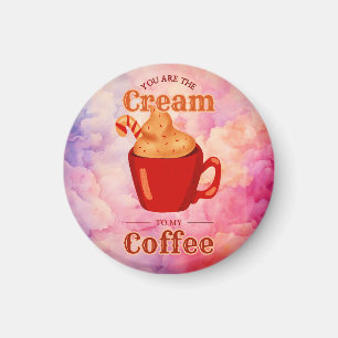 あなたは私のコーヒーのクリーム マグネット