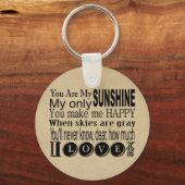 あなたは私のサンシャインアパレルとギフトである キーホルダー (正面)