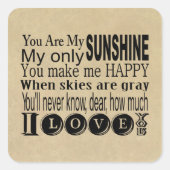 あなたは私のサンシャインアパレルとギフトである スクエアシール (正面)