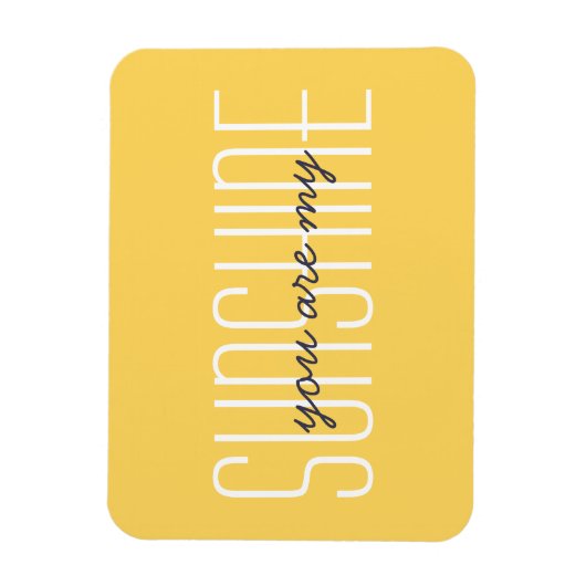 あなたは私のサンシャインイエロータイポグラフィサン引用文 マグネット (縦)