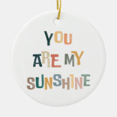 あなたは私のサンシャインオーナメント セラミックオーナメント (正面)
