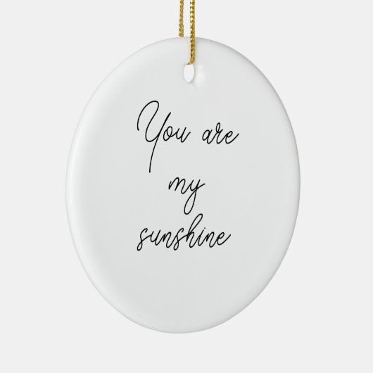 あなたは私のサンシャインサンモチベーション引用文 セラミックオーナメント (右)
